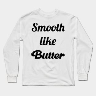 BTS smooth like butter Long Sleeve T-Shirt